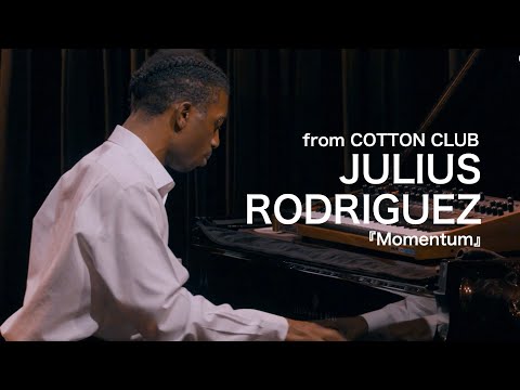 JULIUS RODRIGUEZ「Momentum」：COTTON CLUB Live 2024