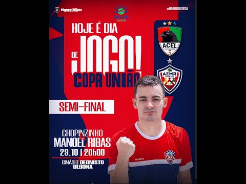 2° JOGO SEMI FINAL COPA UNIÃO - MANOEL RIBAS AEMR X ACEL CHOPINZINHO