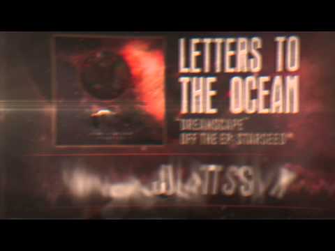 Letters To The Ocean - Dreamscape (Official Lyric Video)