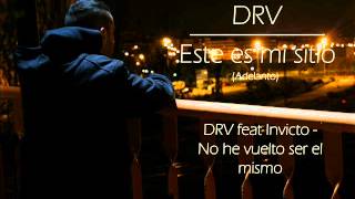 DRV (ft. Invicto) - No he vuelto a ser el mismo