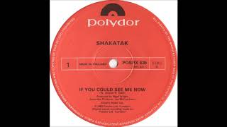 Shakatak  -  If You Could See Me Now