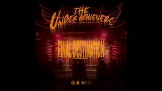 The Underachievers - Final Destination