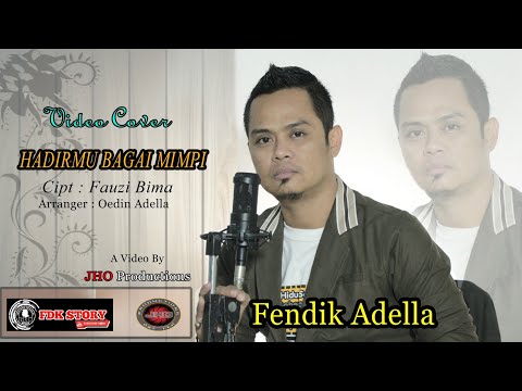 HADIRMU BAGAI MIMPI "FAUZI BIMA" cover FENDIK ADELLA-Cipt : FAUZI BIMA