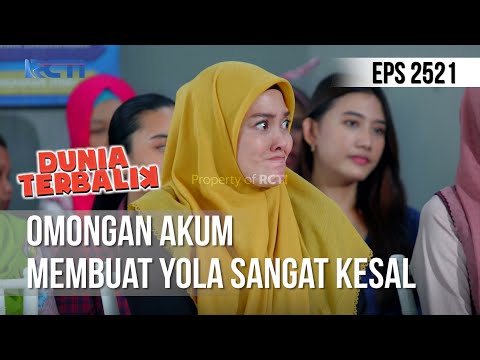 Omongan Akum Membuat Yola Sangat Kesal - DUNIA TERBALIK