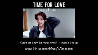 [THAISUB] time for love - Chris Brown