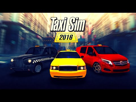 Taxi Sim 2016 Ep11 - Android & iOS – Trailer - Taxi Games Android IOS gameplay