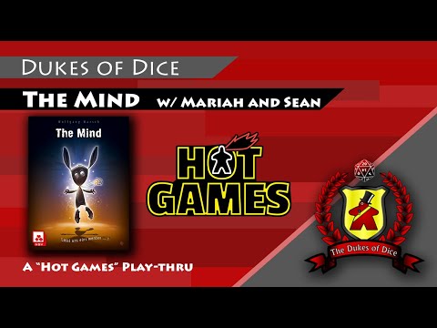 HOT GAMES | The Mind Play-thru w/ Mariah & Sean | Dukes of Dice
