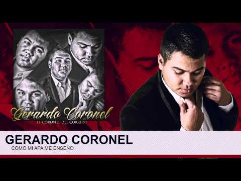 Gerardo Coronel-Como Mi Apa Me Enseño(2014)