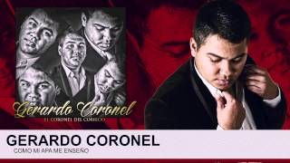 Gerardo Coronel-Como Mi Apa Me Enseño(2014)