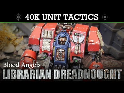 Blood Angels Librarian Dreadnought Warhammer 40K Tactics & Unit Showcase 8th Edition
