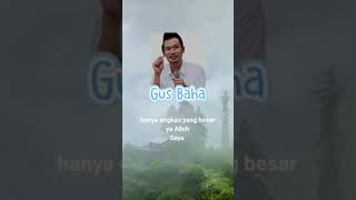 Download lagu KUMPULAN CERAMAH SINGKAT GUS BAHA TERBARU mp3