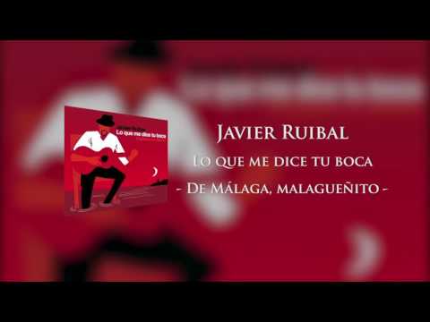 Javier Ruibal - De Málaga, malagueñito