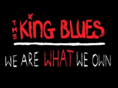 We Are What We Own - The King Blues