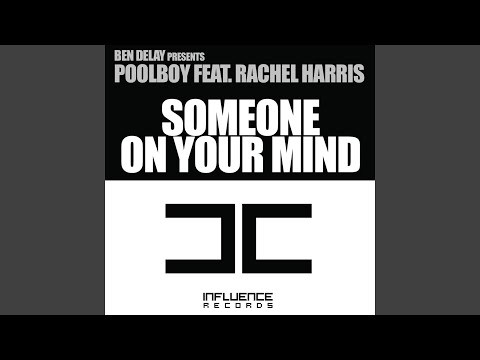 Someone On Your Mind (Ben Delay Radio Edit) (feat. Rachel Harris)