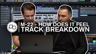 M-22 - &#39;How Does it Feel&#39; Track Breakdown
