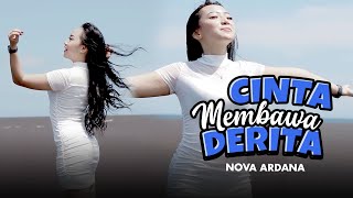 Download lagu CINTA MEMBAWA DERITA - NOVA ARDANA X BAJOL NDANU  mp3
