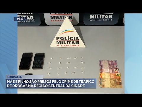Sobrália: Mãe e Filho São Presos pelo Crime de Tráfico de Drogas na Região Central da Cidade.