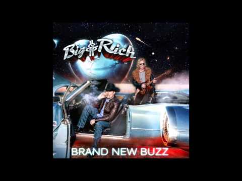 Big & Rich - Brand New Buzz (Audio)