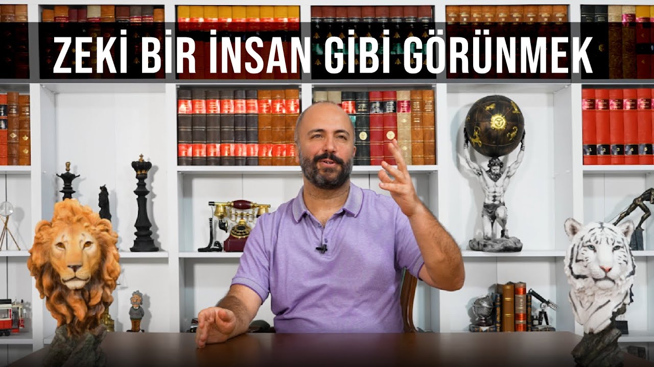 ZEKİ GİBİ GÖRÜNME BAŞARISI - Kişisel Gelişim ile