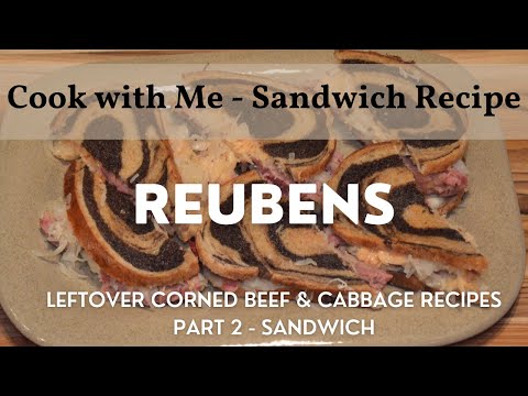 Reubens - Leftover Corned Beef and Cabbage Recipe - Part 2 (Sandwich) | Easy Reuben Sandwich Recipe!
