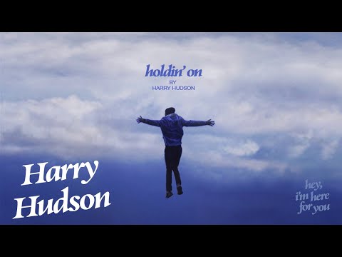 Harry Hudson -  Holdin’ On (Official Visualizer)