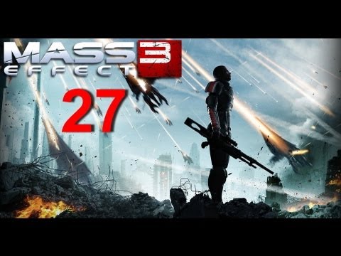 Mass Effect 3 Walkthrough - Part 27 HD / Прохождение Mass Effect 3 - Часть 27 HD
