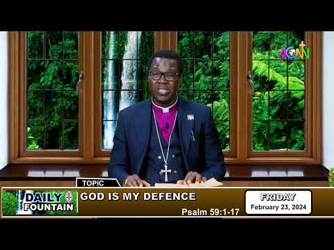 DAILY FOUNTAIN DEVOTIONAL OF FEBRUARY 23, 2024 - THE RT. REV'D. STEPHEN ADENIRAN ONI, Ph.D