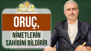 Dr. Burhan SABAZ - Oruç, nimetlerin sahibini bildirir.