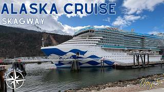 Star Princess in Skagway - Alaska Cruise Day 5 