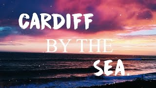 CARDIFF BY THE SEA