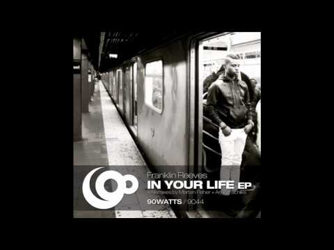 Franklin Reeves - In your Life (90watts records)