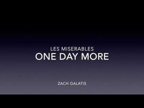 Zach Galatis sings One Day More (Les Mis)