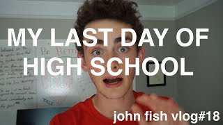 MY LAST DAY OF HIGH SCHOOL