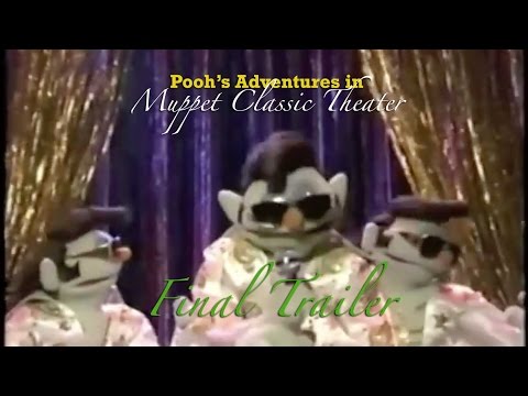 Pooh's Adventures in Muppet Classic Theater - Trailer #2 (Final)