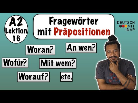 A2- Lektion 16 | Fragewörter mit Präpositionen: worauf/auf wen, worüber/über wen,  wovon/von wem,...
