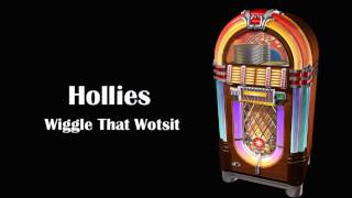 Hollies | Wiggle That Wotsit
