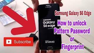 Samsung Galaxy S6 Edge: How to unlock Pattern Password or Fingerprint
