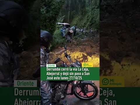 #ORIENTE | DESLIZAMIENTO EN LA VÍA LA CEJA - ABEJORRAL |TENGA PRECACUCIÓN #MiAntioquia