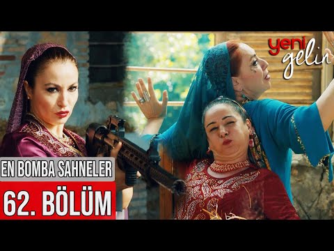 62. Bölüm | En Bomba Sahneler! - Yeni Gelin