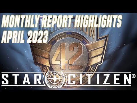 Star Citizen: Monthly Report Highlights - April 2023 #starcitizen #sq42