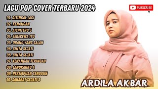 Download lagu ARDILA AKBAR - DITINGGAL LAGI - KENANGAN - LAGU POP TERPOPULER 2024 mp3