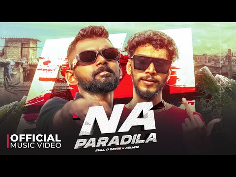 EVILL D ZAYGE × @Kelwiz  - NA PARADILA (OFFICIAL MUSIC VIDEO) Prod By. Visler