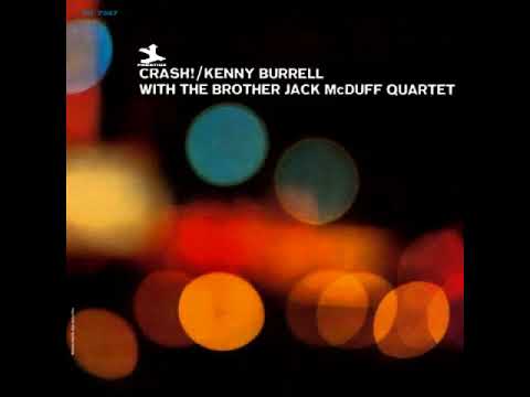 Kenny Burrell With The Brother Jack McDuff Quartet   Call It Stormy Monday