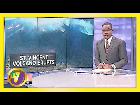 Volcano Erupts in St. Vincent TVJ News April 9 2021