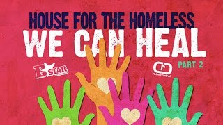 House For The Homeless - We Can Heal [Part 2] (DJ Meme Epic Disco Mix)