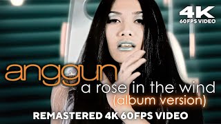 Anggun - A Rose in the Wind (Album Version) [Remastered 4K 60FPS Video]