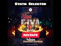 Riya Riya Riddim -  Mixtape {FULL}2023 Statik Selektor