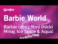 Barbie World - Barbie (2023 film) (Nicki Minaj, Ice Spice & Aqua) | Karaoke Version | KaraFun