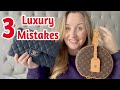 3 Big Luxury Shopping Mistakes