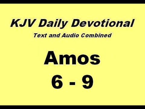 09-21 Amos 6-9 KJV Daily Devotional